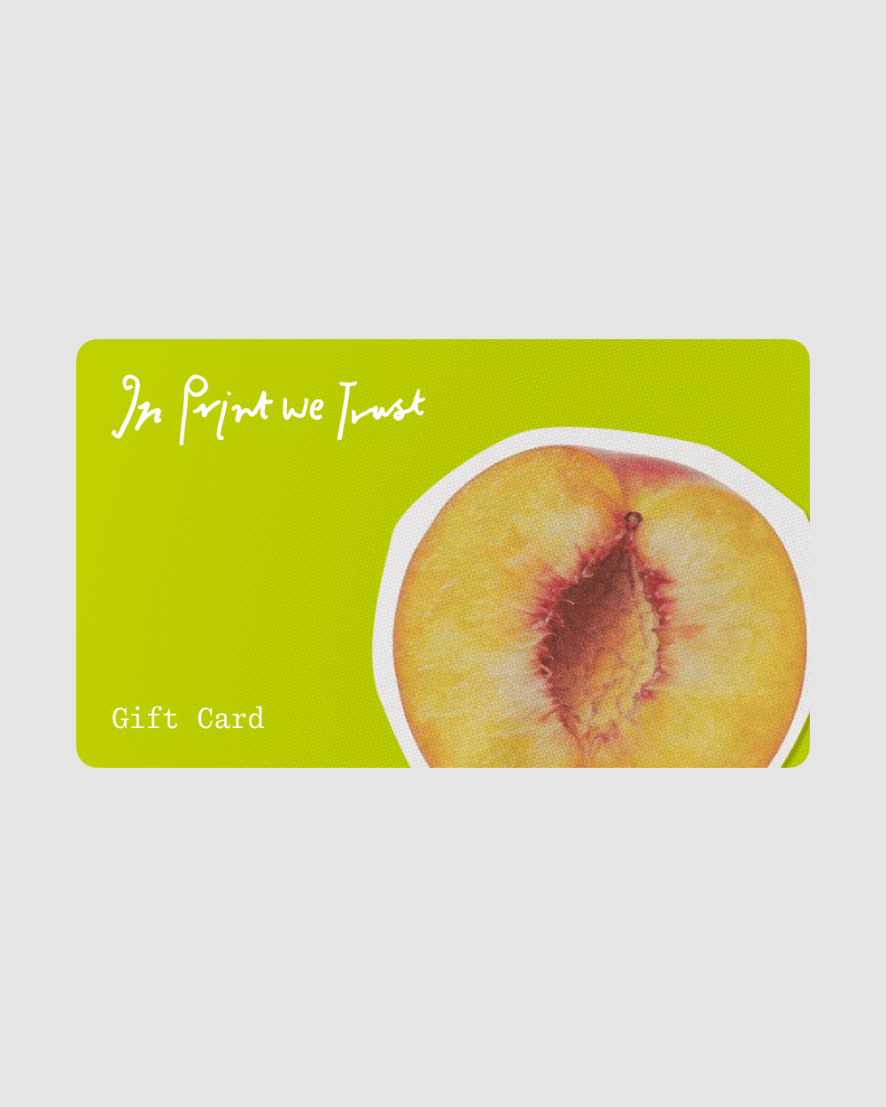 In Print We Trust digital gift card